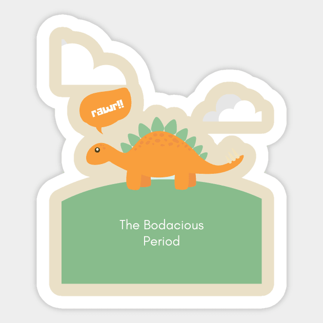 funny humor dinosaur gift idea : The Bodacious Period Sticker by flooky